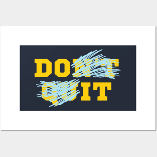 Do It - Don't Quit Posters and Art